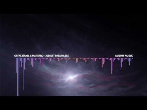 【Eletro House】Ortal Israel x Matierro - Almost Breathless (Dirty Palm Remix)