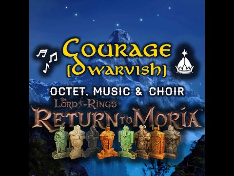 Courage [Khuzdûl] | Full Version | 8-Dwarf Crew | Dwarven Veneration Song Lyrics | Return to Moria