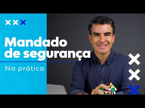 MANDADO DE SEGURANÇA NA PRÁTICA EM 5 ETAPAS