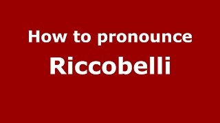 How to pronounce Riccobelli