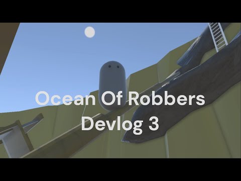 Ocean of robbers devlog 3