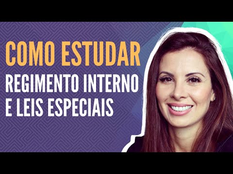 Como estudar regimento interno e leis especiais para concursos