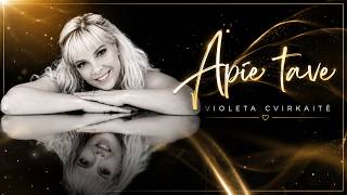 VIOLETA CVIRKAITĖ - APIE TAVE