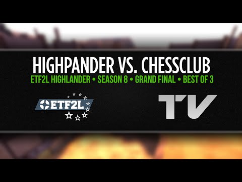 ETF2L Highlander Season 8 Prem Grand Final: Highpander vs. Chessclub