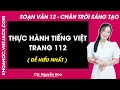 Soạn bài Thực hành tiếng Việt trang 112, 113 | Bài 4 | Ngữ văn 12 | Chân trời sáng tạo