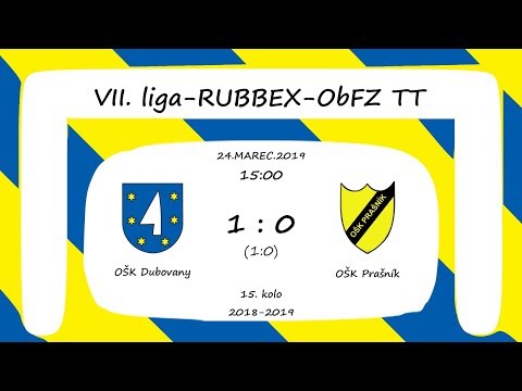 OŠK Dubovany (1:0) OŠK Prašník (2019/03/24) - VII. liga-RUBBEX-ObFZ TT - Highlights