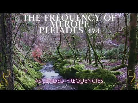 The Frequency Of Merope (Pleiades 474) | Pleiadian Frequency