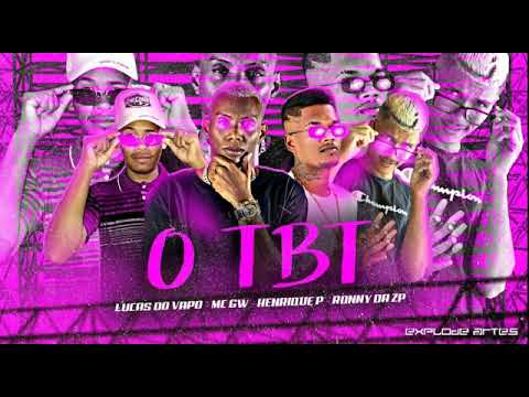 RONNY DA ZP LUCAS DO VAPO HENRIQUE P FEAT MC GW O TBT🥵🎈