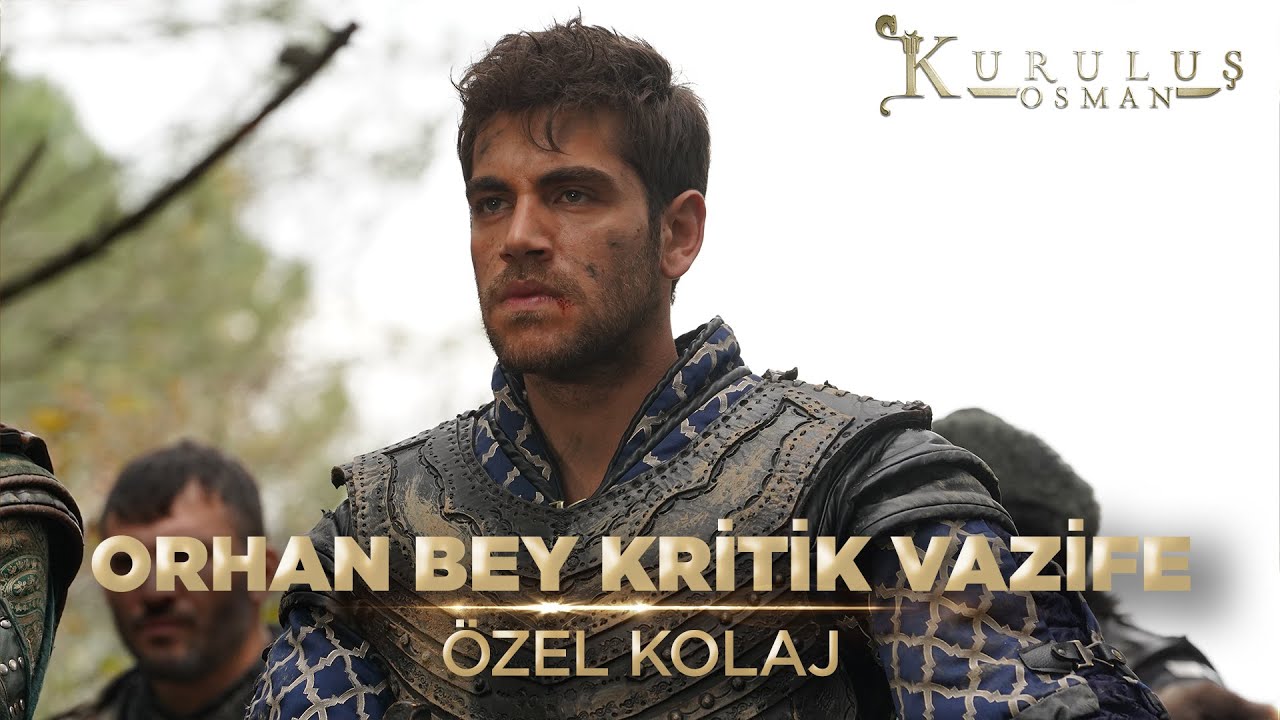 Orhan Bey’e Kritik Vazife | Kuruluş Osman Özel Kolaj