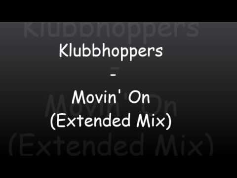 Klubbhoppers - Movin' On (Extended Mix)