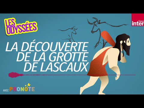 La découverte de la grotte de Lascaux - Les Odyssées, l'histoire pour les 7 à 12 ans