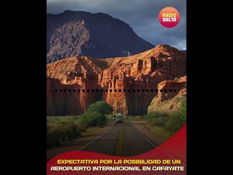 Gran expectativa por la posibilidad de un aeropuerto internacional en Cafayate