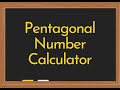 Pentagonal Number Calculator Video