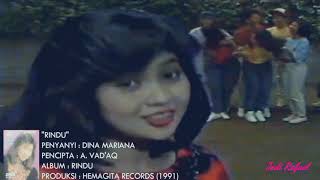 Download lagu Dina Mariana - Rindu (1991) Cipt : A. Vad' Aq mp3 Download lagu Dina Mariana - Rindu (1991) Cipt : A. Vad' Aq mp3
