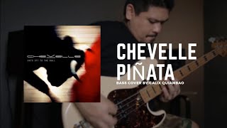 CHEVELLE - Piñata | Bass Cover