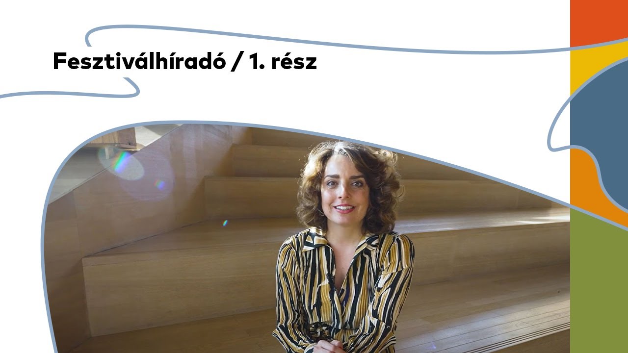 Fesztiválhíradó / 1. rész