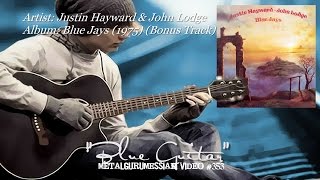 Blue Guitar - Justin Hayward & John Lodge (1975) 2013 FLAC Remaster 1080p Video ~MetalGuruMessiah~