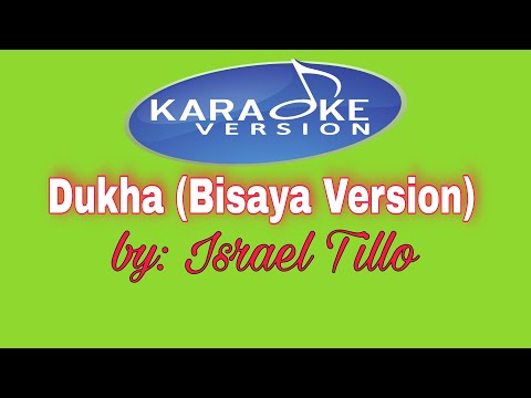 Dukha - Bisaya Version KARAOKE (Datu ug Pobre) by Israel Tillo