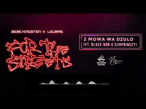 2. Zeze Kingston x Leumas - Mowa wadzulo (Ft. Black Don & Siirprincey) (Official Audio)