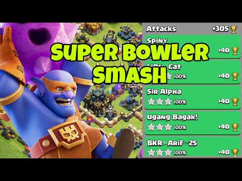 Super Bowler Smash Attack Strategy Th17(clash of clans)