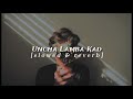 Uncha Lamba Kad Slowed Reverb ProLearnMatrix