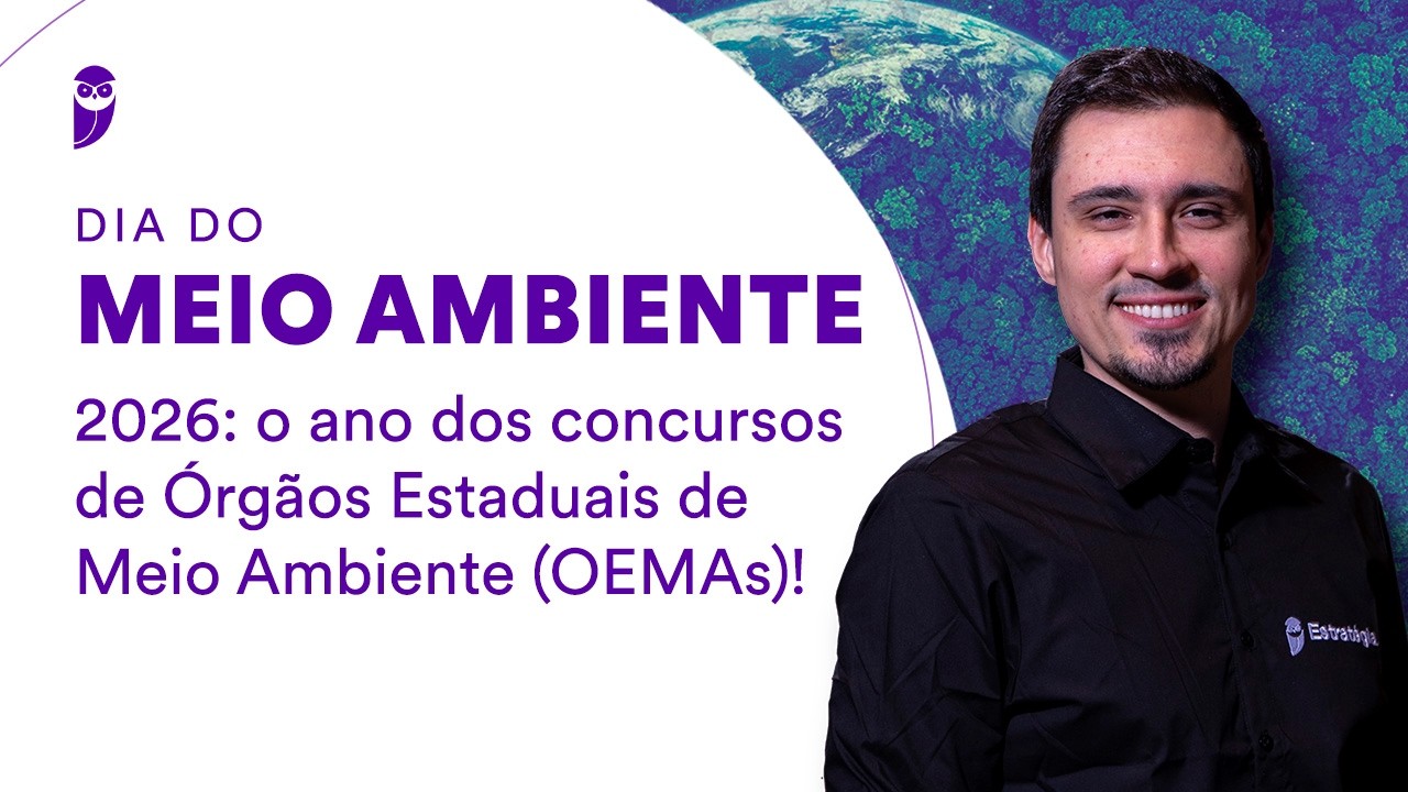 Dia do Meio Ambiente | 2026: o ano dos concursos de Órgãos Estaduais de Meio Ambiente
