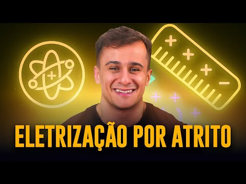 Eletrostática e eletrização por atrito para o ENEM 2026 (professor Assaad com sua didática mágica)