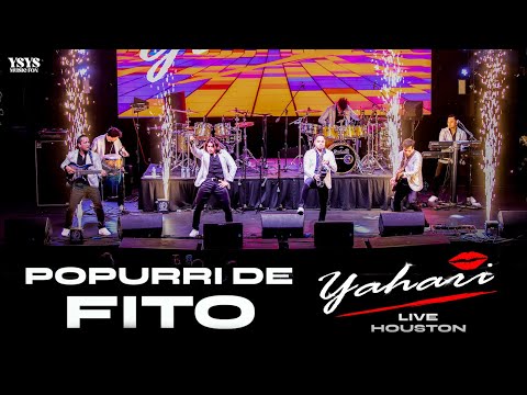 Yahari - Popurrí De Fito (Live Houston)