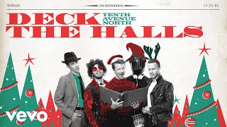 Tenth Avenue North - Deck the Halls (Audio)
