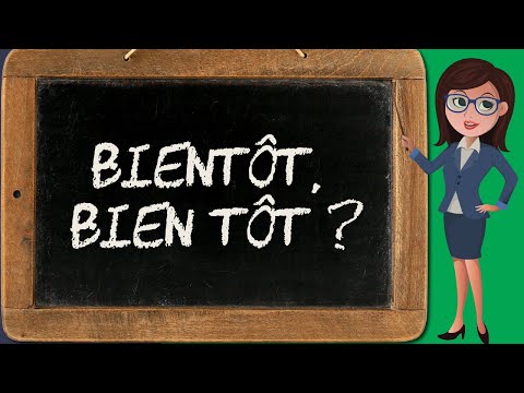 Bientôt ou bien tôt (homophones 30/33)