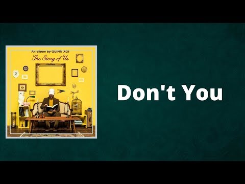 Quinn XCII - Don't You (Lyrics)