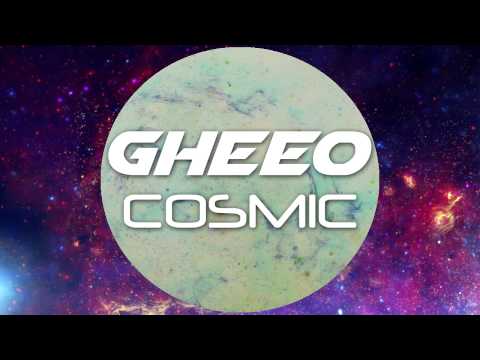 GHEEO - COSMIC (Original Mix)