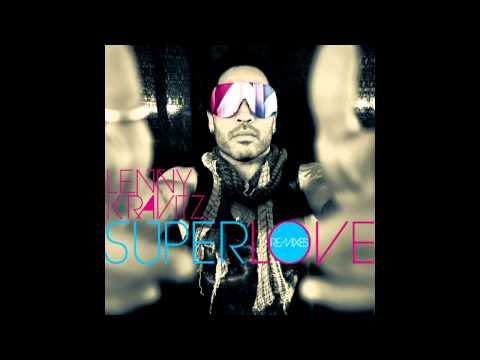Lenny Kravitz - Superlove (Avicii Remix)