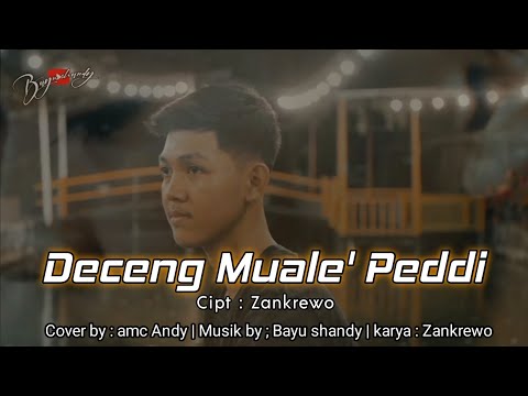 Deceng Muale' Peddi|Song writer : Zankrewo|(CoverMusikVideo)