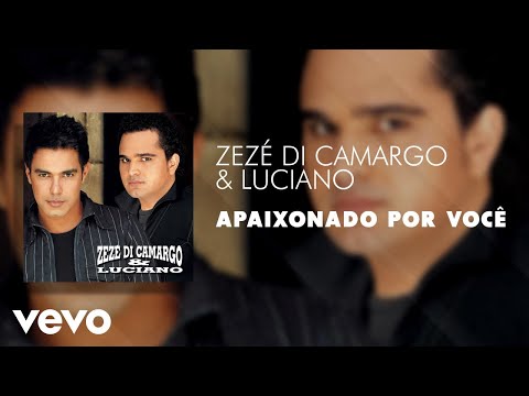 Zezé Di Camargo & Luciano - Apaixonado por Você (Áudio Oficial)