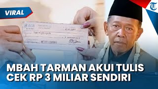 Makin Blunder? Mbah Tarman Akui Cek Rp 3 M Ditulis Sendiri, Kini Janji Akan Bayar ke Istri Dicicil