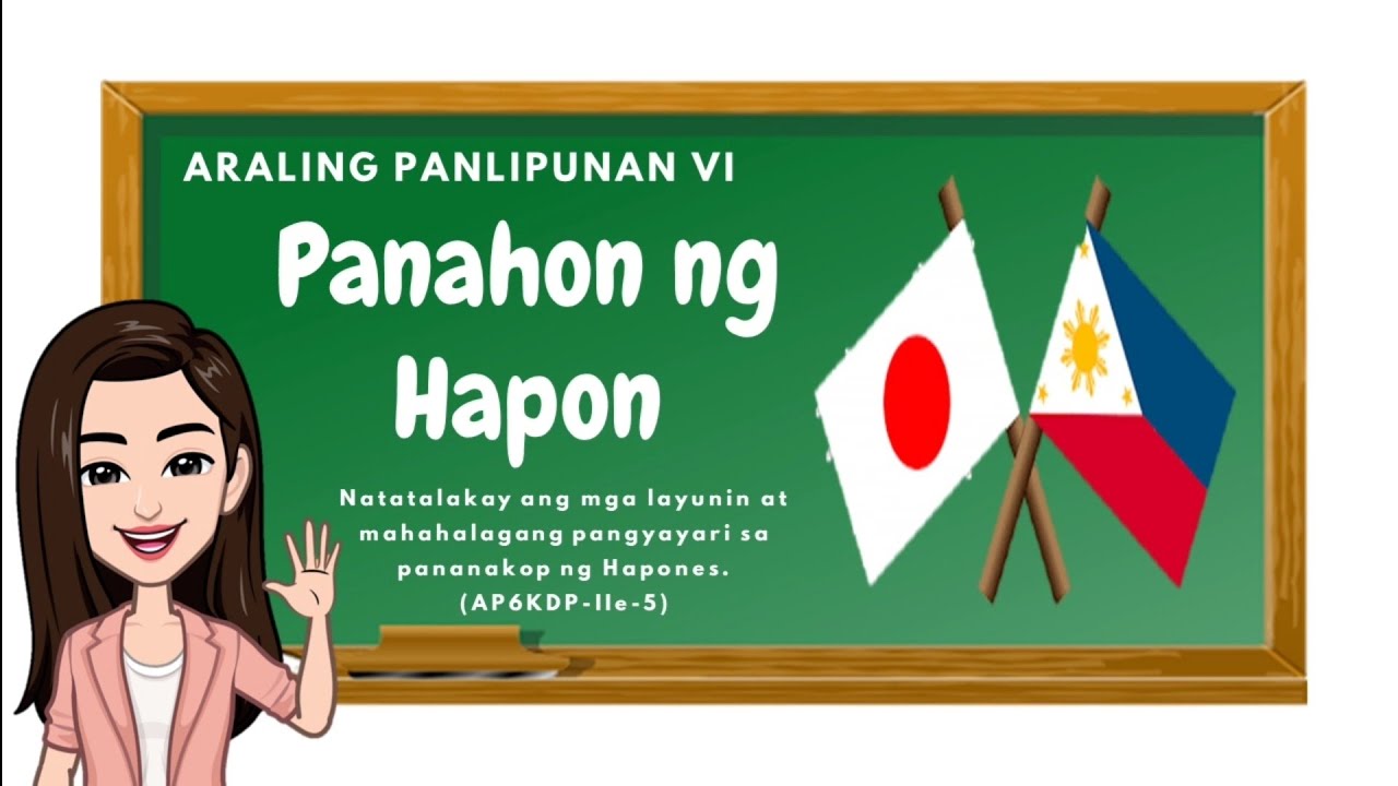 Araling Panlipunan 6: Panahon ng mga Hapon