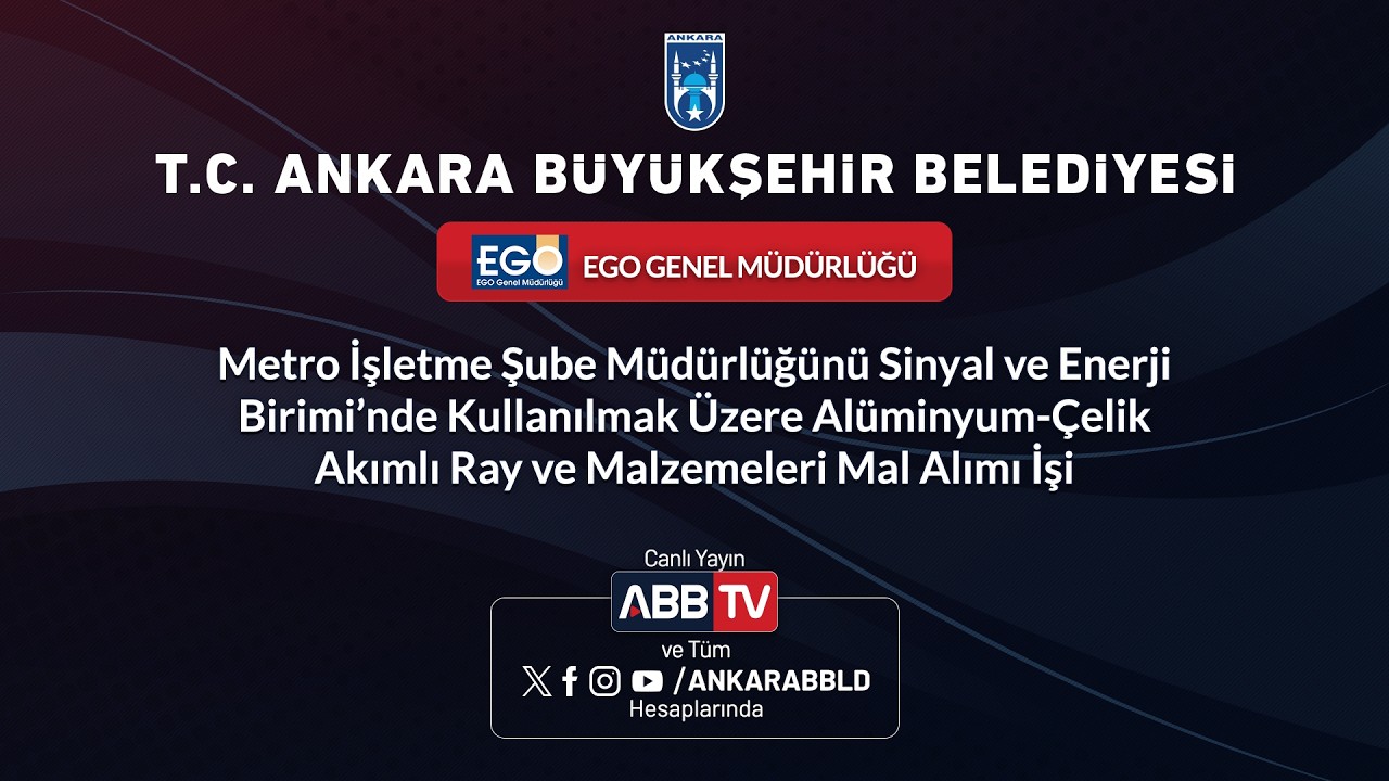 EGO GENEL MÜDÜRLÜĞÜ - Alüminyum-Çelik Akımlı Ray ve Malzemeleri Mal Alımı İşi