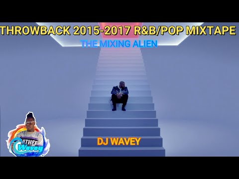 THROWBACK 2015-2017 CLEAN R&B/POP MIX {TROPICAL HOUSE} DRAKE,JUSTIN BIEBER,RIHANNA,TORY {DJ WAVEY}
