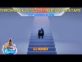 THROWBACK 2015 2017 CLEAN R B POP MIX TROPICAL HOUSE DRAKE JUSTIN BIEBER RIHANNA TORY DJ WAVEY
