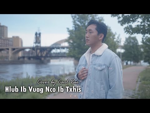 Carl Vue - Hlub Ib Vuag Nco Ib Txhis Cover (Official Audio)
