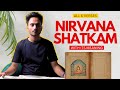 Nirvana Shatkam Full Version With Its Meaning Compilation Video By Shashank Ayur