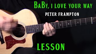 how to play &quot;Baby I Love Your Way&quot; on guitar by Peter Frampton - acoustic guitar lesson tutorial