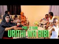 URITHI WA BIBI (PART 6) FINAL