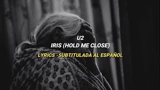 U2 - Iris (Hold Me Close) Subtitulada al español - Lyrics