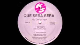 Que Sera Sera - You Don't Know
