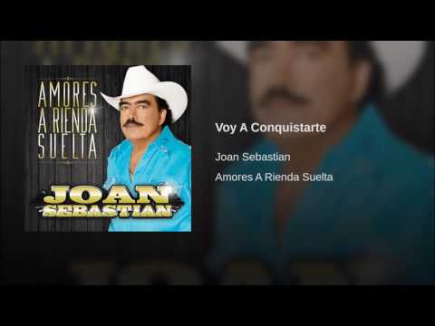 Joan Sebastian - Voy A Conquistarte