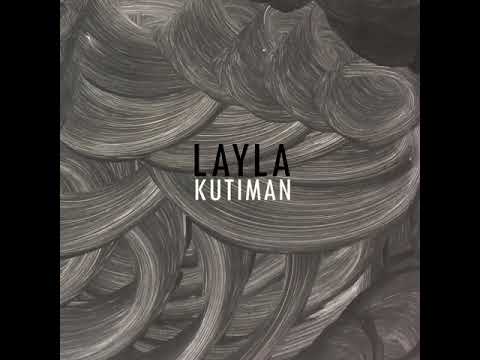 Kutiman - Layla