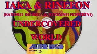 Iaka & Rinefon - Undercovered World - 1999