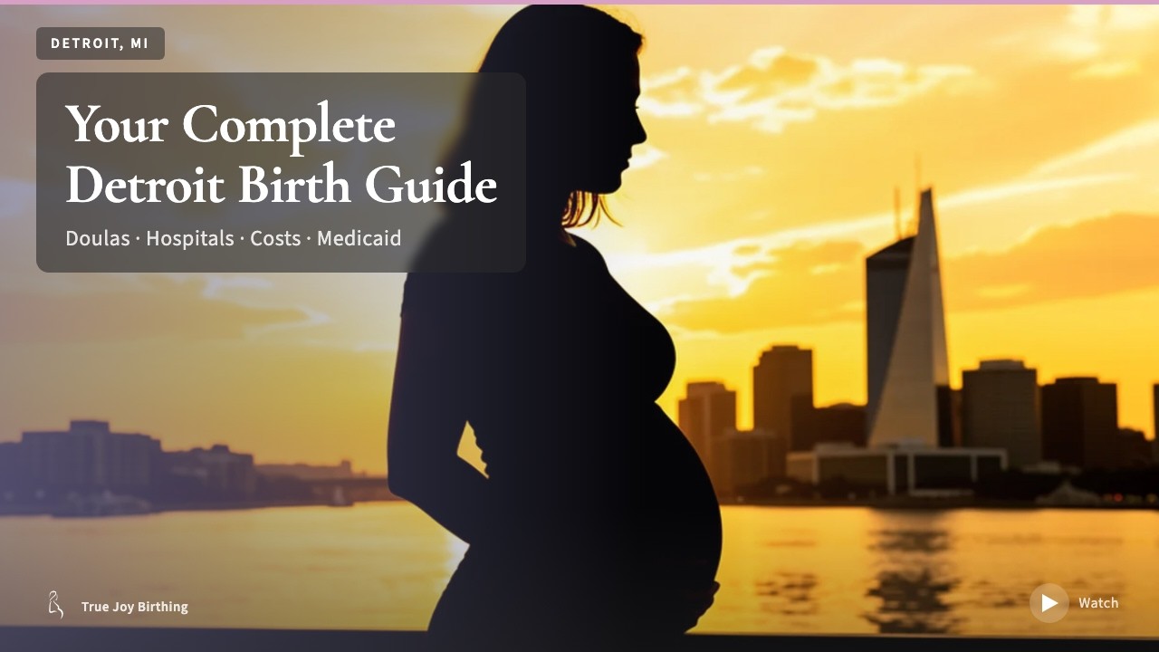 Detroit Doula & Birth Plan Guide: Costs, Hospitals & Medicaid (First-Time Mom) — press play to watch